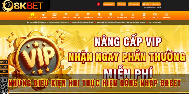 Những điều kiện khi thực hiện đăng nhập 8kbet