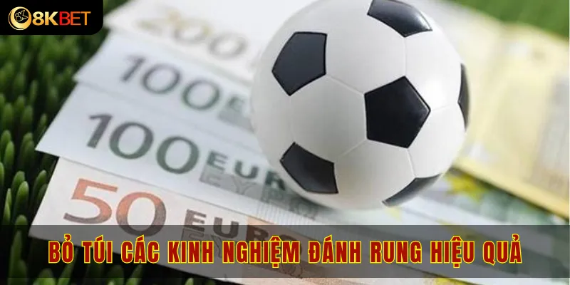 Bỏ túi các kinh nghiệm đánh rung hiệu quả