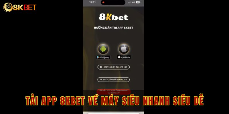 Hướng dẫn tải app 8kbet về máy siêu nhanh siêu dễ